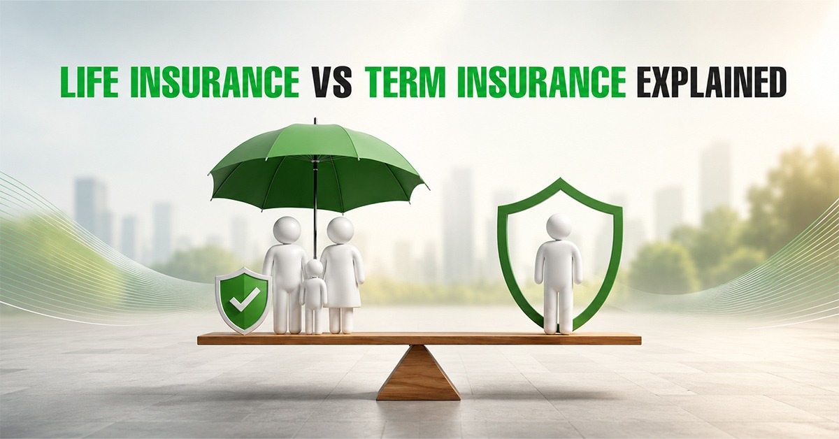 Life Insurance vs Term Insurance: Understanding the Difference